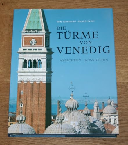 Die Türme von Venedig: Ansichten - Aussichten