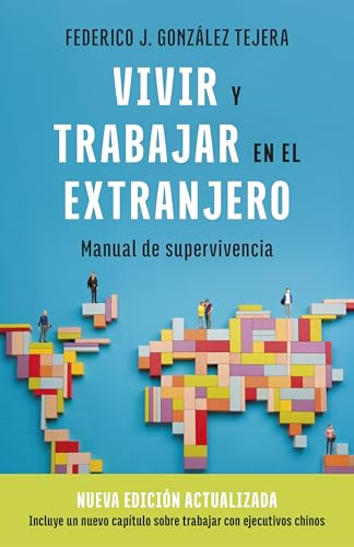 Vivir y trabajar en el extranjero. Edición actualizada: Manual de Supervivencia (Gestión 2000)