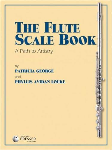 The Flute Scale Book: A Path to Artistry