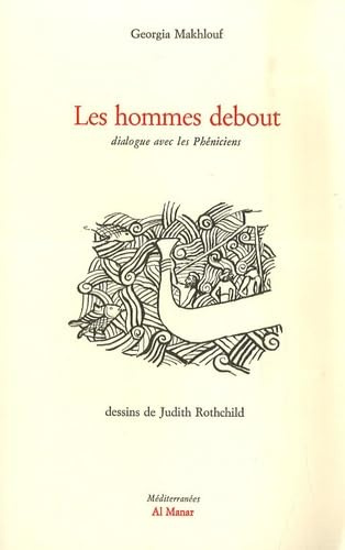 Les hommes debout: Dialogue avec les phéniciens