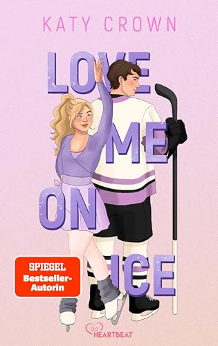 Love Me on Ice: Ein New-Adult-Liebesroman der Spiegel-Bestseller-Autorin (New York Seahawks)