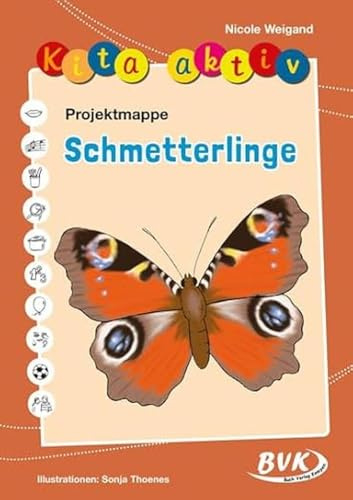 Kita aktiv Projektmappe Schmetterlinge | 2 - 6 Jahre | für Erzieherinnen und Erzieher: direkt im Kindergarten einsetzbar
