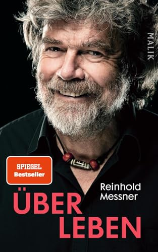 Über Leben: 70 Botschaften rund um Mut, Leidenschaft und Verantwortung