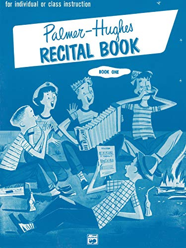 Palmer-Hughes Accordion Course Recital Book, Book 1: For individual or class instruction (Palmer-Hughes Accordion Course, 1, Band 1)