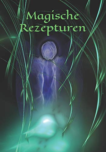Magische Rezepturen: Kräuter - Rezept - Symbol - Zeichen - Zauberbuch - Zauber - Zauberei - Hexe - Hexerei - Zauberspruch - Magie - Magier