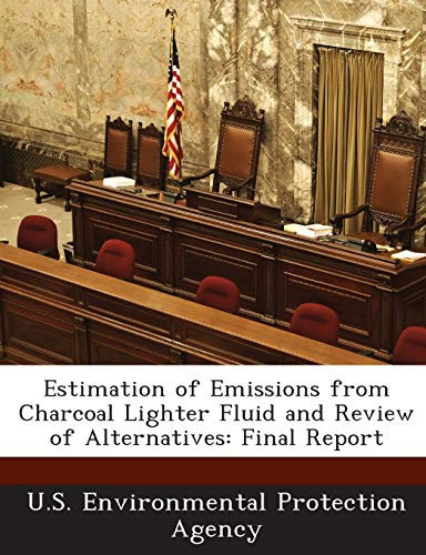 Estimation of Emissions from Charcoal Lighter Fluid and Review of Alternatives: Final Report