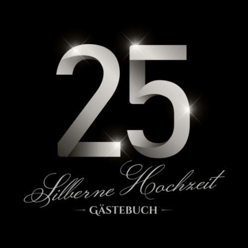 Silberne Hochzeit ~ Gästebuch: Deko zur Feier der Silberhochzeit - 25. Hochzeitstag - 25 Jahre - Edles, schwarzes Gästebuch mit Einleitungstext vom ... und Fotos der Gäste - Motiv: Zahlen Silber