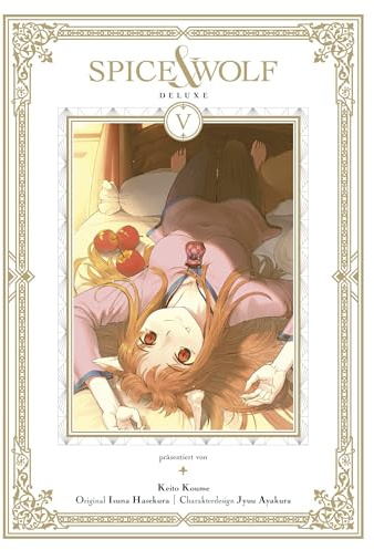 Spice & Wolf Deluxe 05: Die edle Doppelbandausgabe des fesselnden Manga über Handel und Götterwesen!