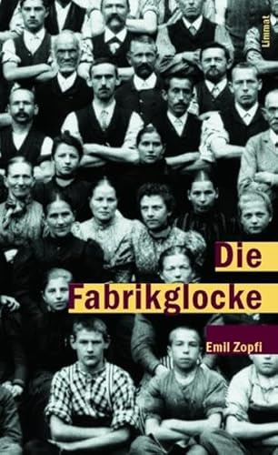 Die Fabrikglocke: Vom Aufstand der Glarner Stoffdrucker gegen die Zeit