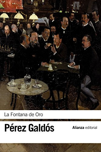 La Fontana de Oro (El libro de bolsillo - Bibliotecas de autor - Biblioteca Pérez Galdós)