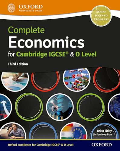 Complete Economics for Cambridge IGCSE® and O Level: Students of Cambridge IGCSE & O Level Economics (0455/2281)