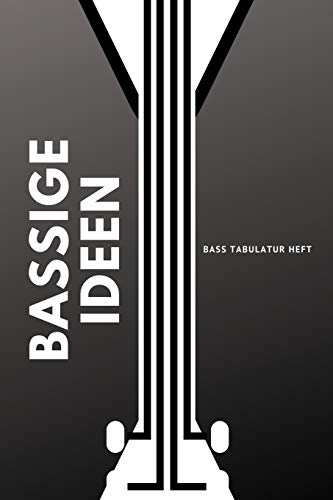 Bassige Ideen - Bass Tabulatur Heft: A5 Blanko Tabulatur Heft | Notenheft | Bass Tabulatur Block | Bass Heft | Bassgitarrengriffe | Tabulaturheft | ... Fans, Musiker, Kinder, Männer und Frauen