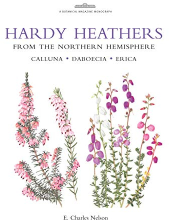 Hardy Heathers from the Northern Hemisphere (Botanical Magazine Monograph)