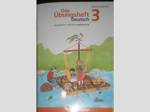 Das Übungsheft Deutsch / Das Übungsheft Deutsch 3: Rechtschreib- und Grammatiktraining, Klasse 3: Rechtschreib- und Grammatiktraining für Klasse 1 bis 4. Mit Stickerbogen und Lösungsbeilage