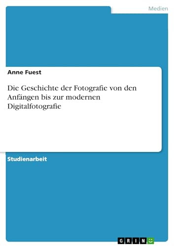 Die Geschichte der Fotografie von den Anfängen bis zur modernen Digitalfotografie