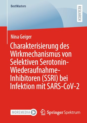 Charakterisierung des Wirkmechanismus von Selektiven Serotonin-Wiederaufnahme-Inhibitoren (SSRI) bei Infektion mit SARS-CoV-2 (BestMasters)