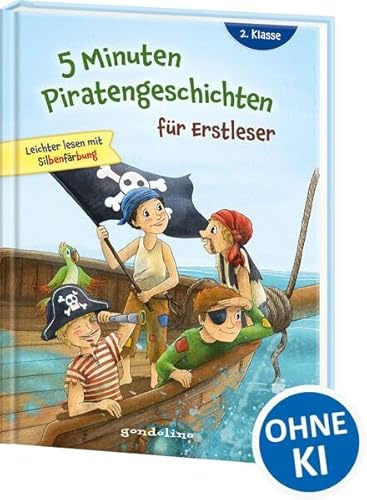 5 Minuten Piratengeschichten für Erstleser, 2. Klasse - Leichter lesen mit Silbenfärbung: Erstlesebuch mit farbiger Silbentrennung ab 7 Jahren