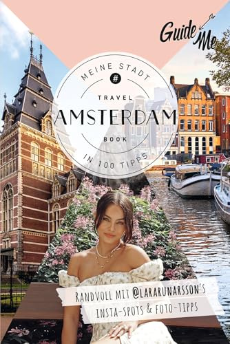 GuideMe Reiseführer Amsterdam: Travel Book mit Instagram Spots & Must-see-Sights inkl. Fototipps von @lararunarsson