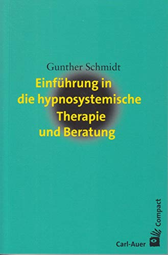 Einführung in die hypnosystemische Therapie und Beratung