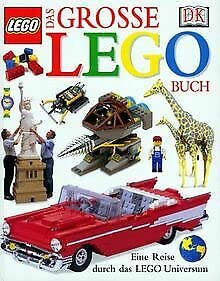 Das große LEGO-Buch. Eine Reise durch das LEGO Universum