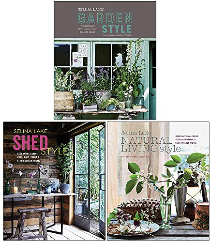 Selina Lake Collection 3 Books Set (Garden Style, Shed Style, Natural Living Style)