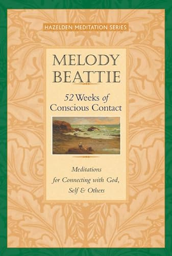 52 Weeks of Conscious Contact: Meditations for Connecting with God, Self, and Others (Hazelden Meditation)