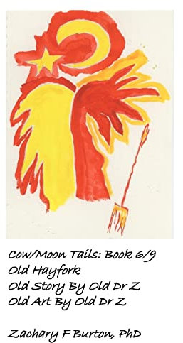 Old Hayfork: Volume 6 (Cow/Moon Tails)
