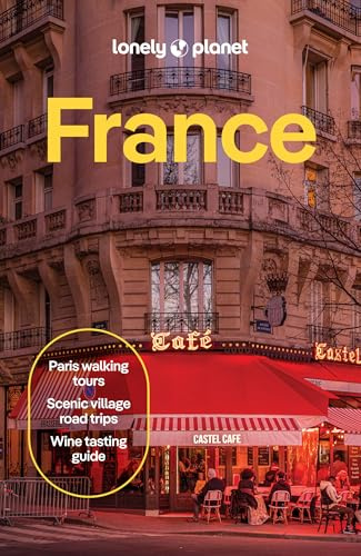 Lonely Planet France: 2026 - 2027 Travel Guide | Plan the Trip of a Lifetime | Detailed Itineraries & Maps | Insider Tips | Covers Paris, Provence, Cote d'Azur, Monaco and more