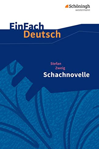EinFach Deutsch Textausgaben: Stefan Zweig: Schachnovelle Gymnasiale Oberstufe