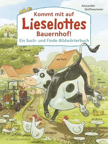 Kommt mit auf Lieselottes Bauernhof!: Ein Such- und Finde-Bildwörterbuch | Mit vielen bunten Wimmelbildern │ Mitmachbuch ab 3 Jahren (Wimmelbücher von Kuh Lieselotte, Band 4)