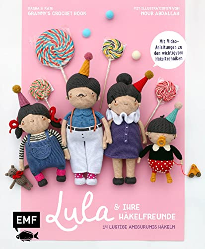 Lula und ihre Häkelfreunde: 14 lustige Amigurumis häkeln