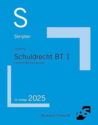 Skript Schuldrecht BT 1: Kaufrecht / Werkvertragsrecht (Skripten Zivilrecht)