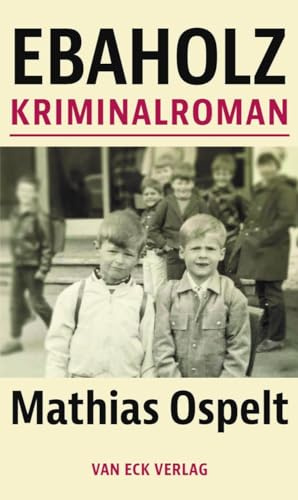 Ebaholz: Kriminalroman: 1