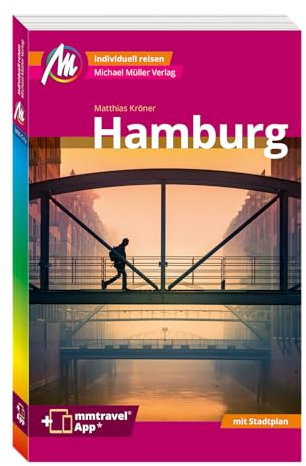 MICHAEL MÜLLER REISEFÜHRER Hamburg MM-City: 100% authentisch, aktuell und vor Ort recherchiert. Inkl. App.