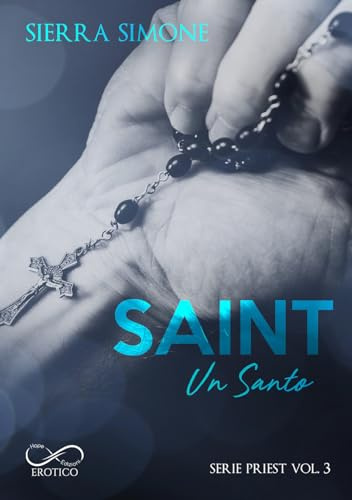 Saint. Un santo. Priest (Vol. 3) (Sfumature arcobaleno)
