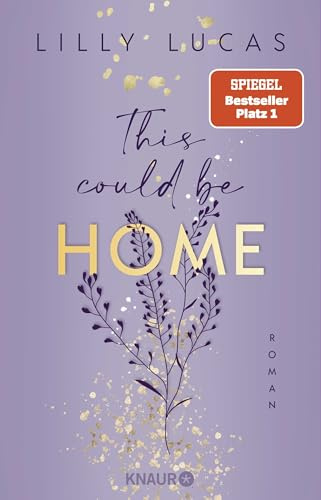 This could be home: Roman | Band 2 der neuen New-Adult-Reihe und Nr.-1-Spiegel-Bestseller von Lilly Lucas (Hawaii Love, Band 2)