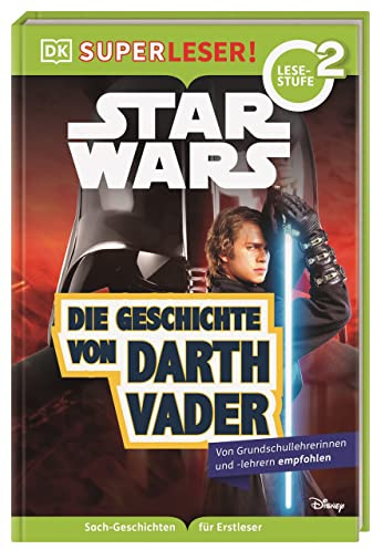 SUPERLESER! Star Wars™ Die Geschichte von Darth Vader: 2. Lesestufe, Sach-Geschichten für Erstleser. Für Kinder ab der 1./2. Klasse