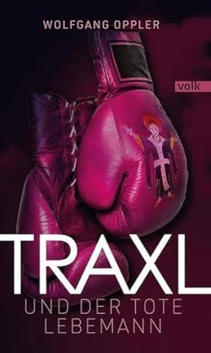 Traxl und der tote Lebemann: Kriminalroman: 1