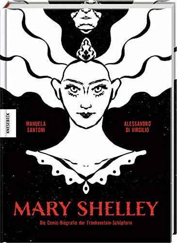 Mary Shelley: Die Comic-Biografie der Frankenstein-Schöpferin