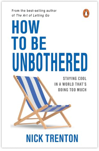 How To Be Unbothered: Staying cool in a world that's doing too much