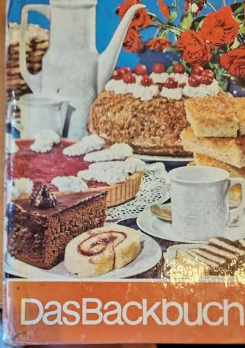 Das Backbuch. Mit mehr als 450 Rezepten und vielen praktischen Ratschlägen wird Erprobtes weitergesagt; 16 mehrfarbige und 16 einfarbige Bildtafeln wecken die Lust zum Backen.
