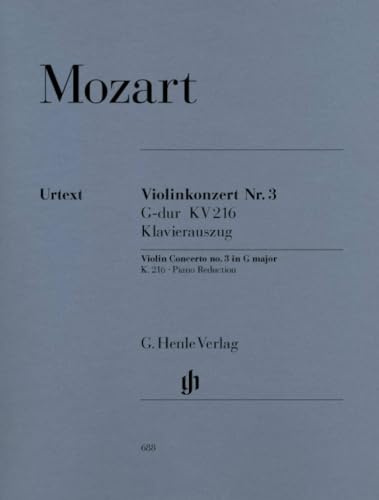 Konzert 3 G-Dur KV 216 Vl Orch. Violine, Klavier: Instrumentation: Violin and Piano, Violin Concertos (G. Henle Urtext-Ausgabe)
