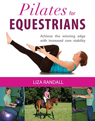 Pilates for Equestrians: Achieve the Winning Edge with Increased Core Stability