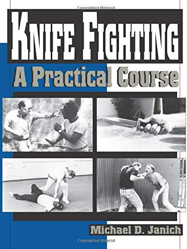 Knife Fighting: A Practical Course