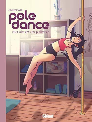 Pole dance: Ma vie en équilibre
