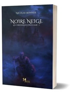 Noire neige: Les Chroniques d’Isulgaar, tome 1