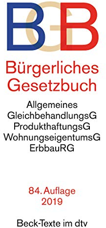 Bürgerliches Gesetzbuch BGB: mit Allgemeinem Gleichbehandlungsgesetz, Produkthaftungsgesetz, Unterlassungsklagengesetz, Wohnungseigentumsgesetz, Beurkundungsgesetz und Erbbaurechtsgesetz
