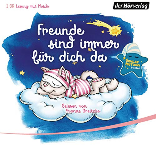Schlafmützen. Freunde sind immer für dich da: Eine Gute-Nacht-Geschichte (Schlafmützen-Reihe, Band 2)