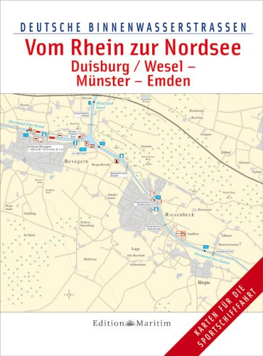 Deutsche Binnenwasserstrassen: Vom Rhein zur Nordsee / Duisburg/Wesel – Münster – Emden: Deutsche Binnenwasserstraßen 5