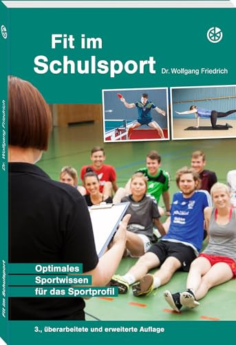 Fit im Schulsport: Optimales Sportwissen für das Sportprofil